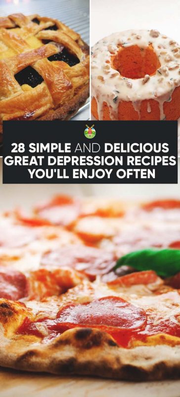 28 Surprisingly Delicious Great Depression Recipes You Should Try (1)